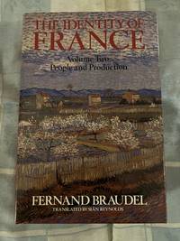 The Identity of France: People and Production v. 2
