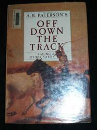 Off Down the Track:  Racing & Other Yarns