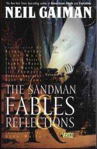 The Sandman: Fables and Reflections by Neil Gaiman