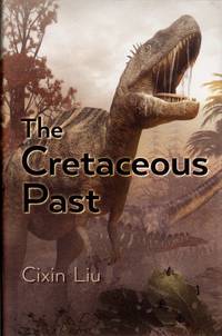 Cretaceous Past by Liu, Cixin