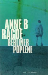 Berlinerpoplene. Roman