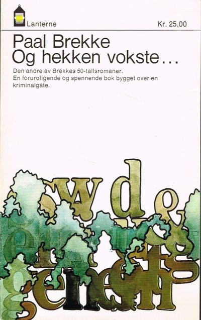Og hekken vokste ...