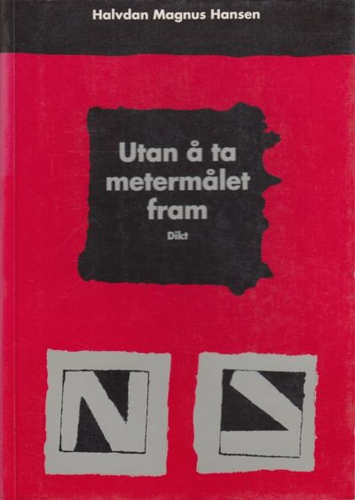 Utan å ta metermålet fram. Dikt.