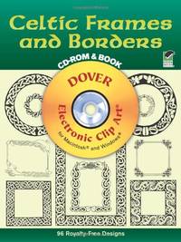 Celtic Frames and Borders CD-ROM and Book (Dover Electronic Clip Art)