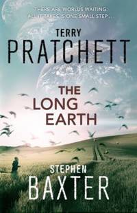 The Long Earth by Pratchett, Terry; Baxter, Stephen - 2012