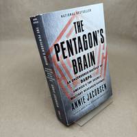 The Pentagon's Brain: An Uncensored History of DARPA, America's Top-Secret Military...