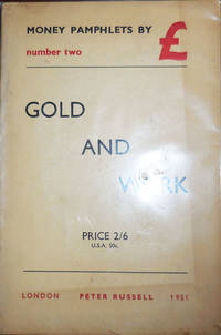 Gold and Work (Money Pamphlets Number Two) by Pound, Ezra - 1951