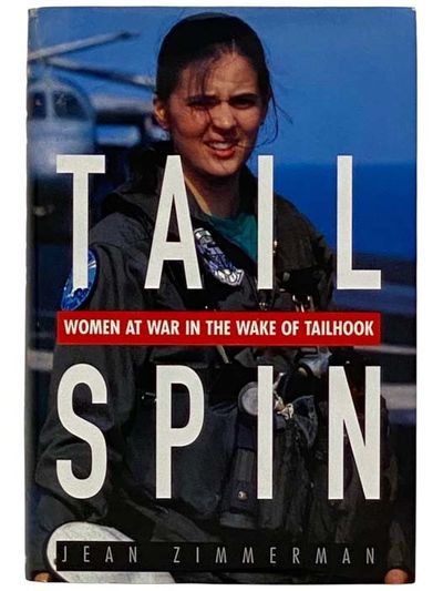 Tail Spin: Women at War in the Wake of Tailhook [Tailspin]