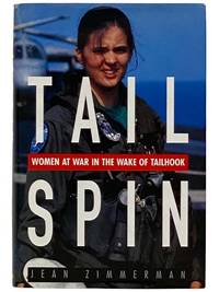 Tail Spin: Women at War in the Wake of Tailhook [Tailspin]