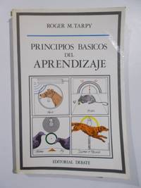 Principios bÃ¡sicos del aprendizaje by Roger M. Tarpy