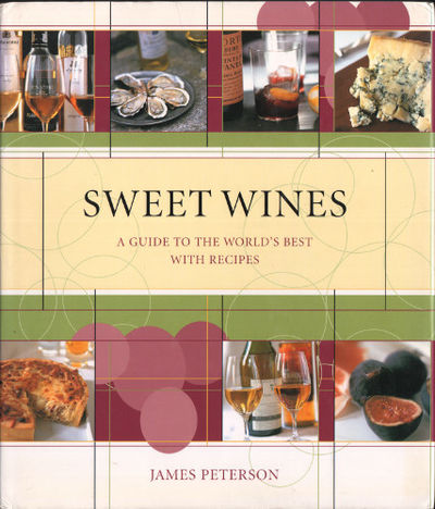 SWEET WINES. A Guide to the World's Best  with…