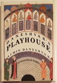 DANESHVAR&#039;S PLAYHOUSE. A Collection of Stories by Daneshvar, Simin - 1989