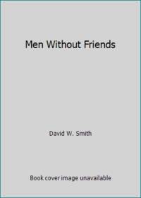 Men Without Friends