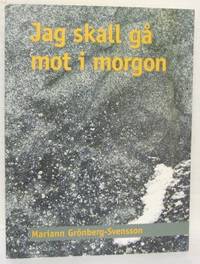 Jag skall gå mot i morgon.