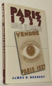 Paris 1937. Worlds on Exhibition.