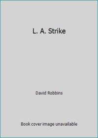 L. A. Strike by David Robbins - 1990