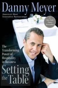 Setting the Table : The Transforming Power of Hospitality in Business