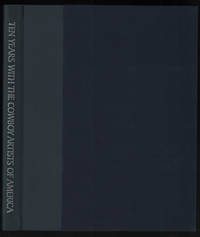 Ten Years With the Cowboy Artists of America: A Complete History and Exhibition Record