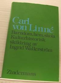 Carl von Linné. Barndom, hem, skola.…