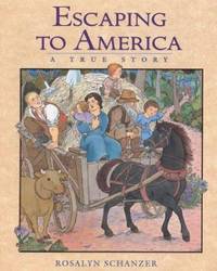 Escaping to America : A True Story