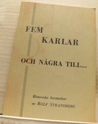 Fem karlar och några till... Historiska…