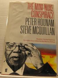The Mini-Nuke Conspiracy. Mandela's Nuclear…