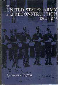 [CIVIL WAR] THE UNITED STATES ARMY AND RECONSTRUCTION 1865-1877