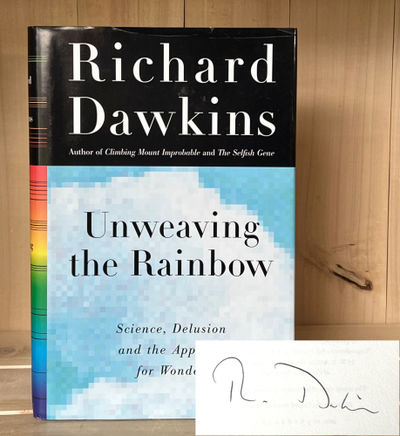 Unweaving the Rainbow: Science, Delusion and the Appetite for Wonder