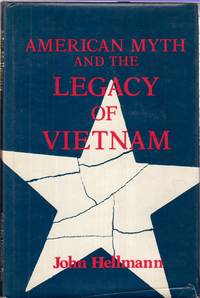 American Myth And The Legacy Of Vietnam