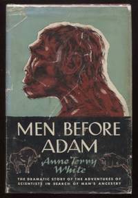 MEN BEFORE ADAM by White, Anne Terry - 1942