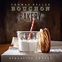 Bouchon Bakery (The Thomas Keller Library) by Thomas Keller and Sebastien Rouxel - 2012