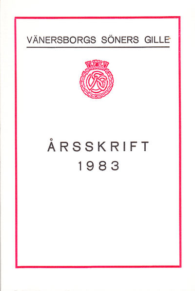 Vänersborgs söners gille. Årsskrift 1983.…