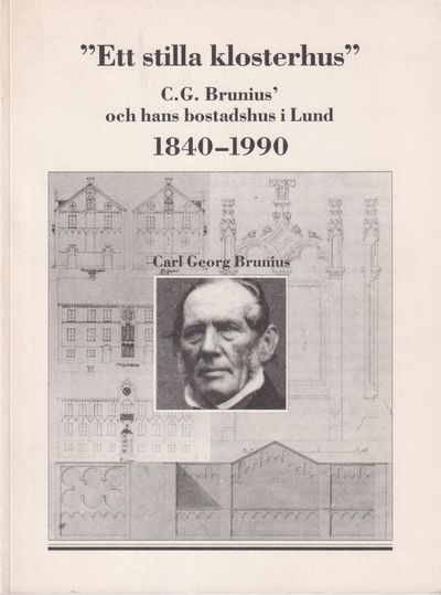 ‘Ett stilla klosterhus’. C.G. Brunius och hans…