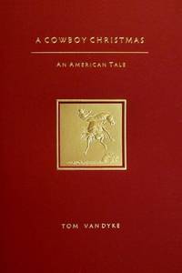 A Cowboy Christmas : An American Tale