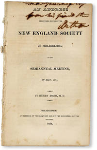An Address Delivered Before the New England Society of Philadelphia; at the Semiannual Meeting, in May, 1824 [Inscribed]