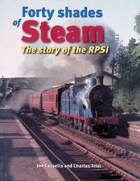 Forty Shades of Steam: The Story of the RPSI