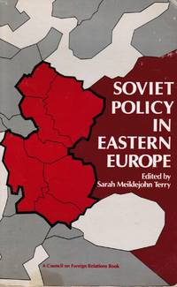 Soviet Policy In Eastern Europe by Terry, Sarah Meiklejohn (editor) - 1984