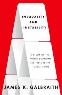 Inequality and Instability: A Study of the World Economy Just Before the Great Crisis