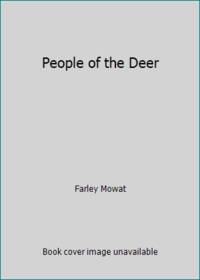 People of the Deer by Mowat, Farley - 1981