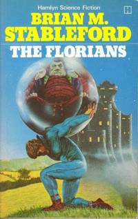 The Florians (Hamlyn science fiction) by Brian M Stableford