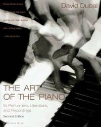 The Art of the Piano : Its Performers, Literature and Recordings