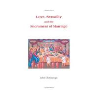 Love, Sexuality, and the Sacrament of Marriage