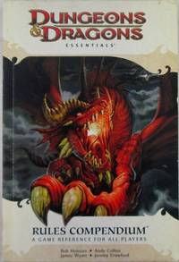 Dungeons and Dragons Essentials. Rules Compendium. A Game Reference for all Players. Role Playing Game Core Rules