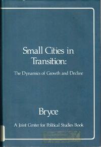 cover of Small Cities in Transition: the Dynamics of Growth and Decline