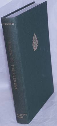 image of The Shadow of the Crescent: the Renaissance Image of the Turk (1453-1517)