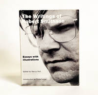 The Writings of Robert Smithson by Smithson, Robert;Holt, Nancy; Leider, Philip - 1979