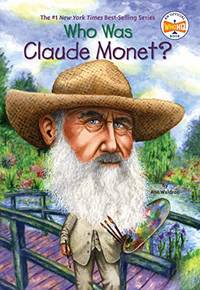 Who Was Claude Monet? by Ann Waldron