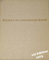 Studies in Connoisseurship. Chinese paintings from the Arthur M. Sackler Collection in New York and Princeton by Marilyn and Shen Fu - 1st Edition - from BohemianBookworm (SKU: 107327)