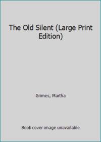 image of The Old Silent (Large Print Edition)