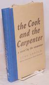 The Cook and the Carpenter: a novel by the Carpenter